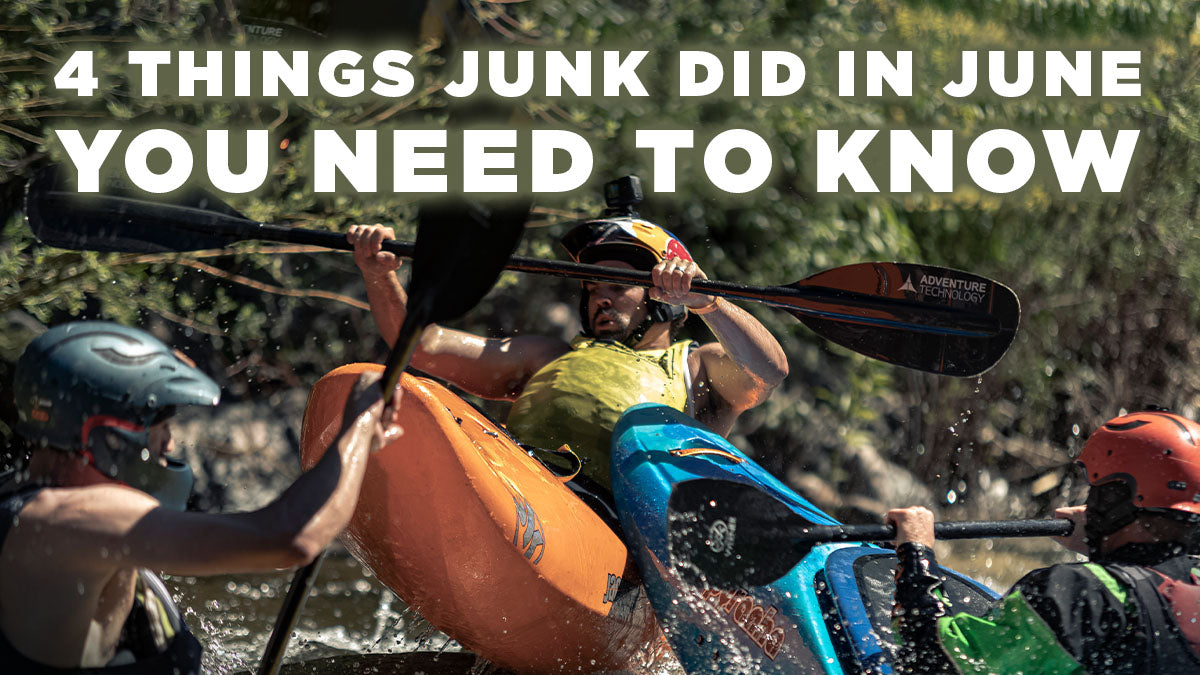 The kayaking athletes race in a Colorado river at the GoPro Games, the overlay says “4 thinks Junk did in June you need to know”