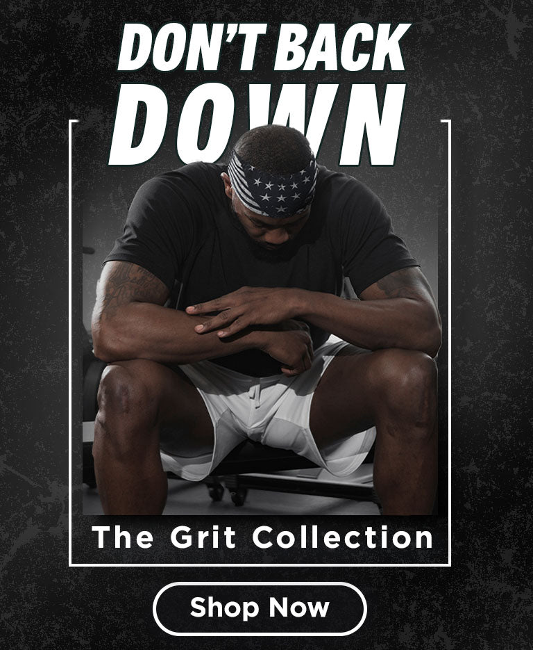 DON'T BACK DOWN, THE GRIT COLLECTION | SHOP NOW