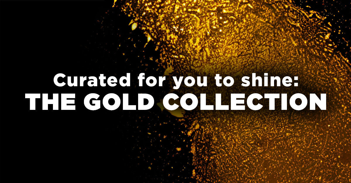 a gold background and text overlay that says "curated for you to shine: the gold collection"
