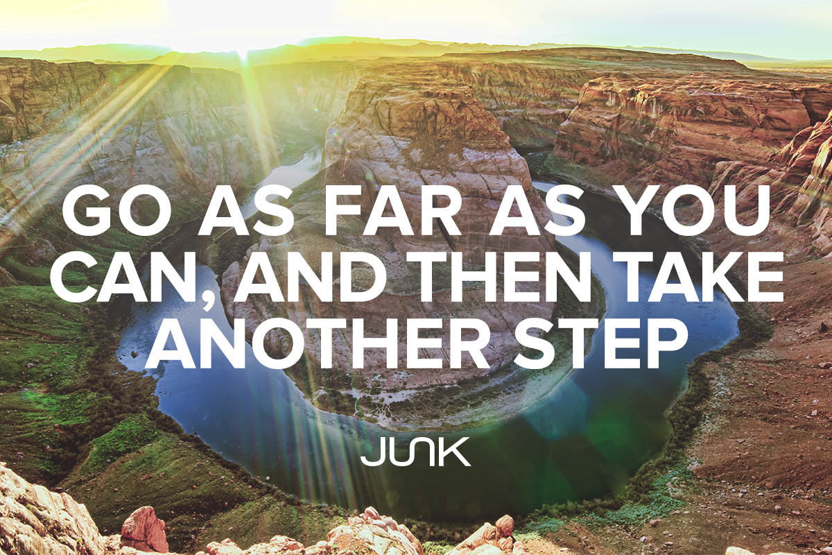 image of a great canyon and river with the sun with a quote "Go as far as you can, and then take another step"