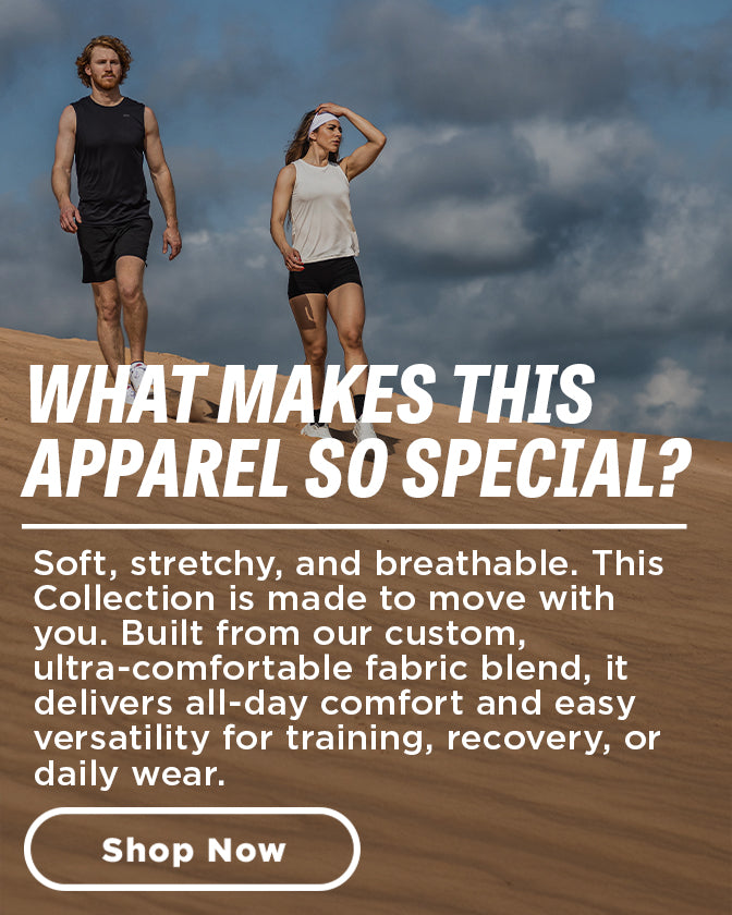 Two people running on a dirt path with promotional text about special apparel. What makes this apparel so special? Soft, stretchy, and breathable. This collection is made to move with you. Built from our custom, ultra-comfortable fabric blend, it delivers all-day comfort and easy versatility for training, recovery, or daily wear. Shop Now.