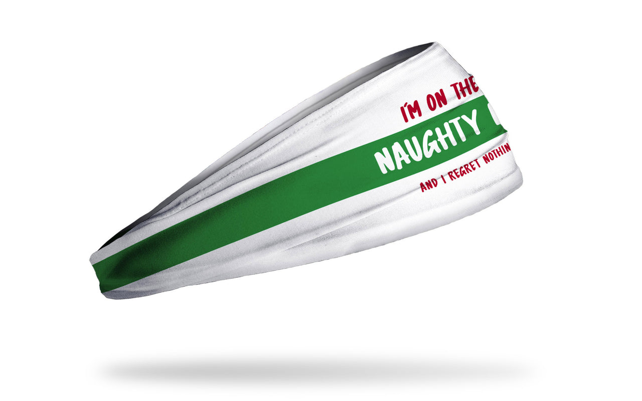 white winter christmas themed headband with green band and I'm on the naughty list and I regret nothing wordmark in red